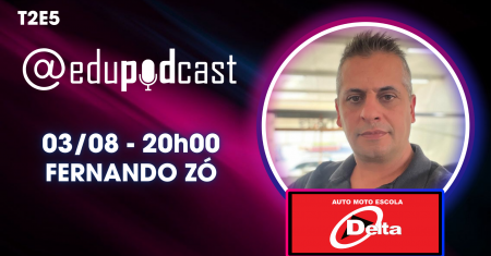 Fernando Zó da CFC Auto Moto Escola Delta – T2E5